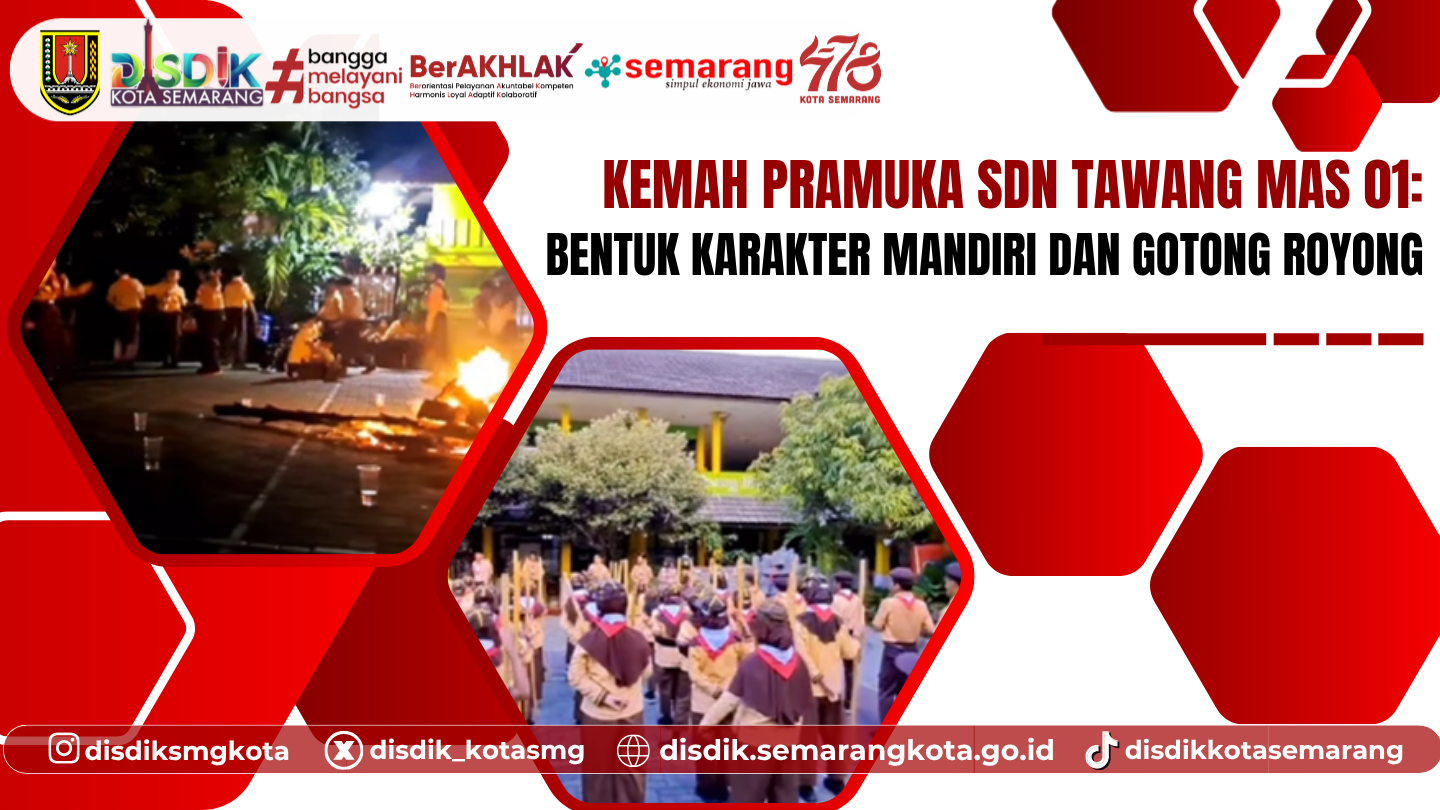 Kemah Pramuka SDN Tawang Mas 01: Bentuk Karakter Mandiri dan Gotong Royong